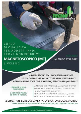 Corso di Qualifica per Addetti (PND) Magnetoscopico (MT)
UNI EN ISO 9712:2012