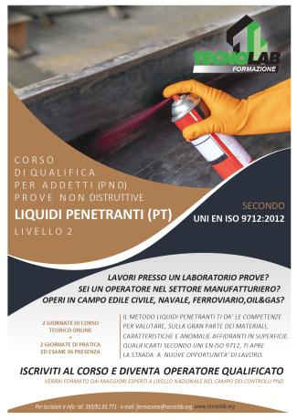 Corso di Qualifica per Addetti (PND) Liquidi Penetranti (PT)
UNI EN ISO 9712:2012